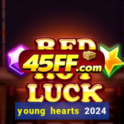 young hearts 2024 assistir online dublado